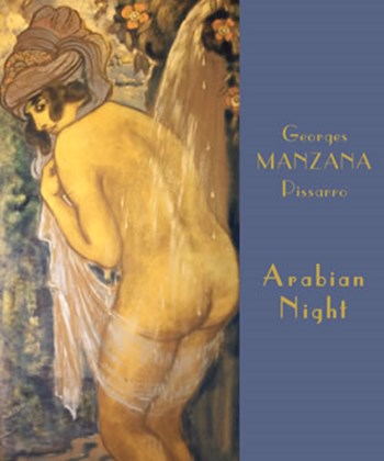 Georges Manzana Pissarro: Arabian Nights