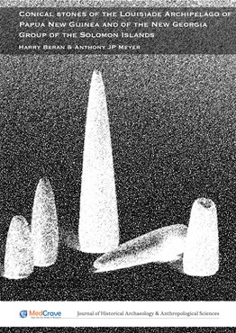 Conical stones of the Louisiade Archipelago of Papua New Guinea and of the New Georgia group of the Solomon Islands in Journal of Historical Archaeology & Anthropological Sciences.