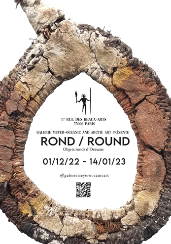 ROND - ROUND Exposition / Exhibition Oceanic & Eskimo Art