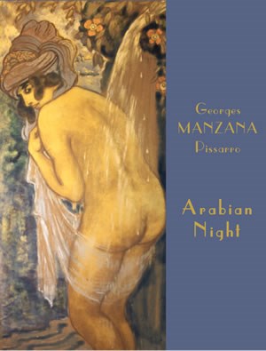 Georges Manzana Pissarro: Arabian Nights