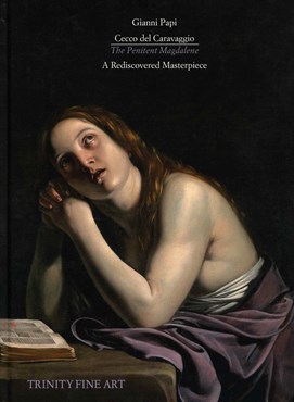 Cecco del Caravaggio: The Penitent Magdalene - A Rediscovered Masterpiece